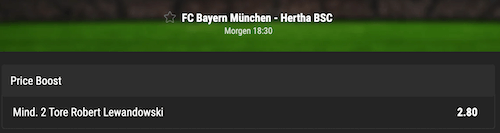Bayern gegen Hertha - Priceboost zu zwei Tore Lewandowski