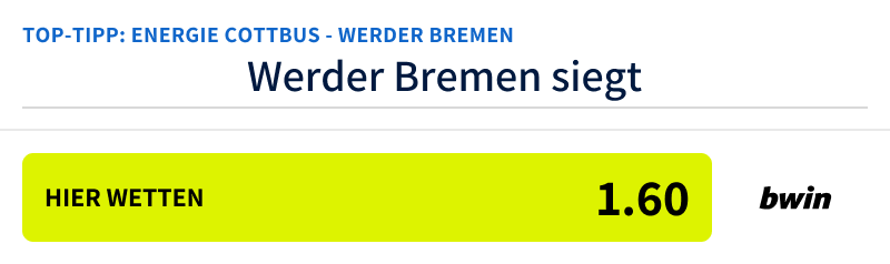 Unser Top-Tipp Cottbus - Bremen (19.8.24)