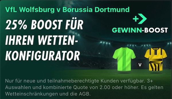 bet365 25% boost für tipps mit dem wettkonfigurator auf vfl wolfsburg borussia dortmund