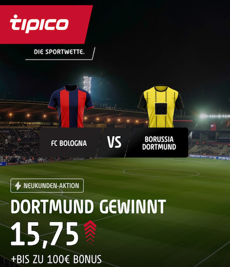 Neukundenbost bei Tipico, Bologna vs. BVB, 21.1.15